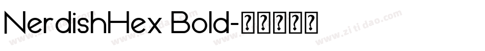NerdishHex Bold字体转换